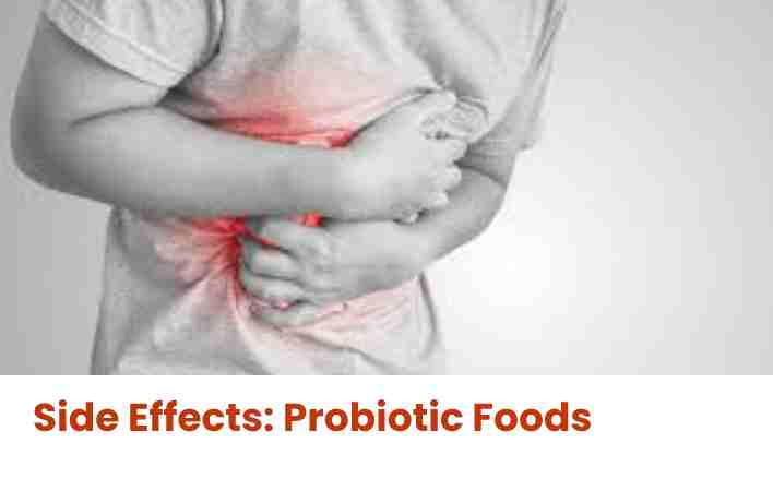 Side Effects: Probiotic FoodsSide EffectsSide Effects: Probiotic Foods: Probiotic Foods
