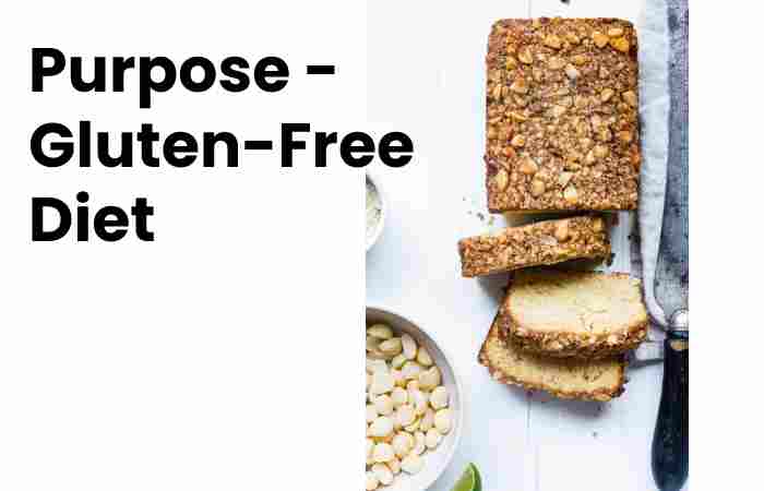 Purpose - Gluten-Free Diet