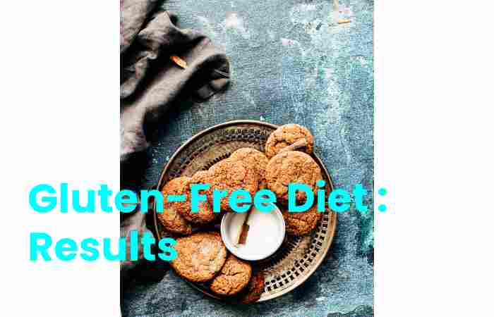 Gluten-Free Diet : Results