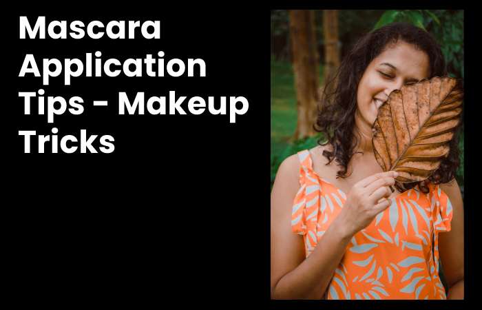 Mascara Application Tips - Makeup Tricks