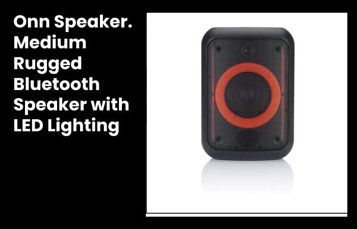 Onn Speaker. Medium Rugged Bluetooth Speaker with LED Lighting