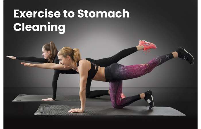 Exercise to Stomach Cleaning
