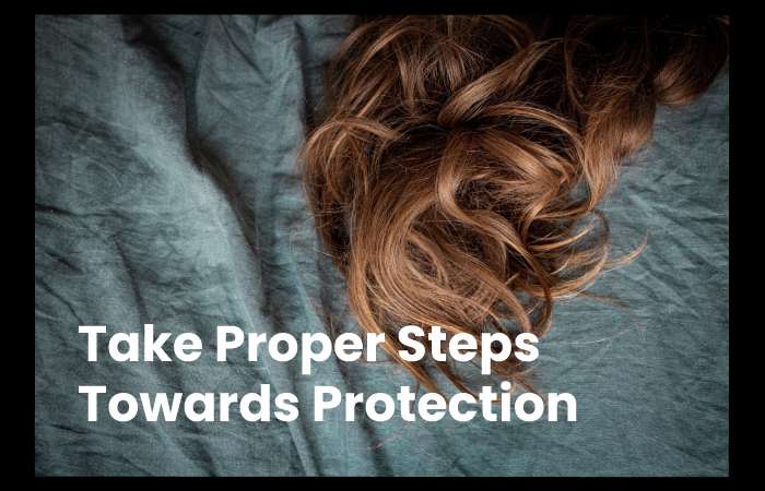Take Proper Steps Towards Protection