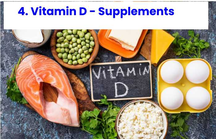 4. Vitamin D - Supplements