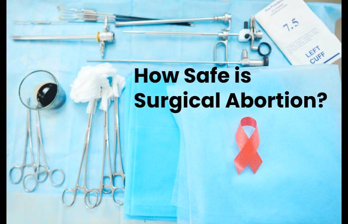 Women's Health - How Safe is Surgical Abortion?