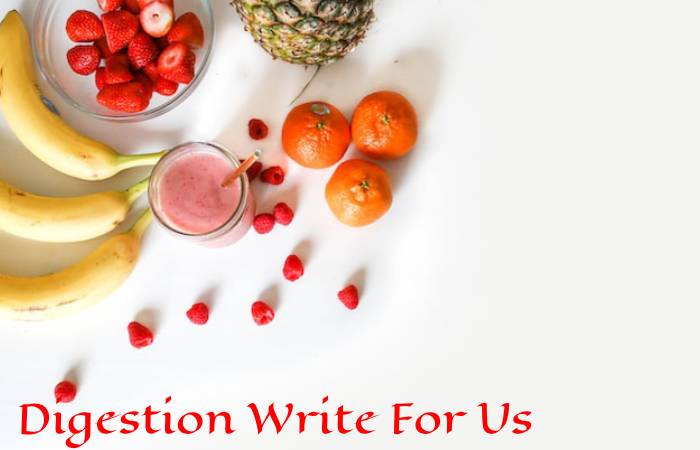 Digestion Write For Us 