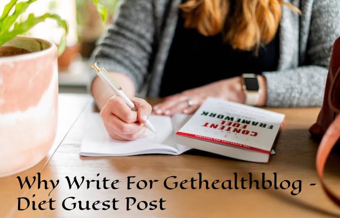 Why Write For Gethealthblog – Diet Guest Post